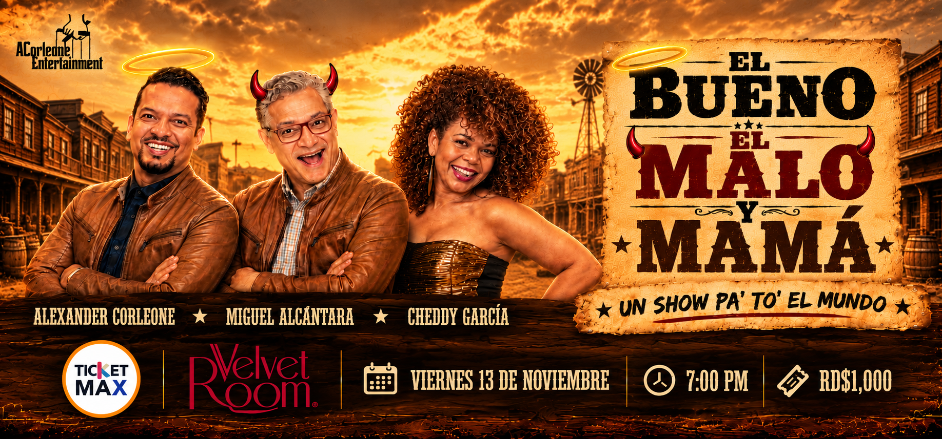 El Bueno, El Malo y Mama | 7:00 PM | Viernes 13 Noviembre 2026