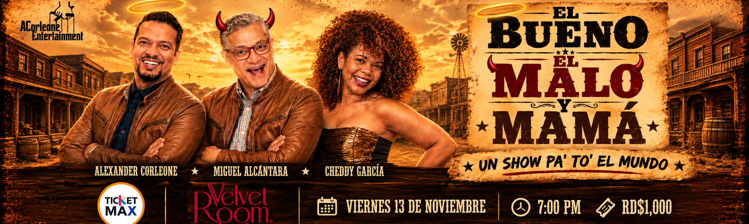 El Bueno, El Malo y Mama | 7:00 PM | Viernes 13 Noviembre 2026