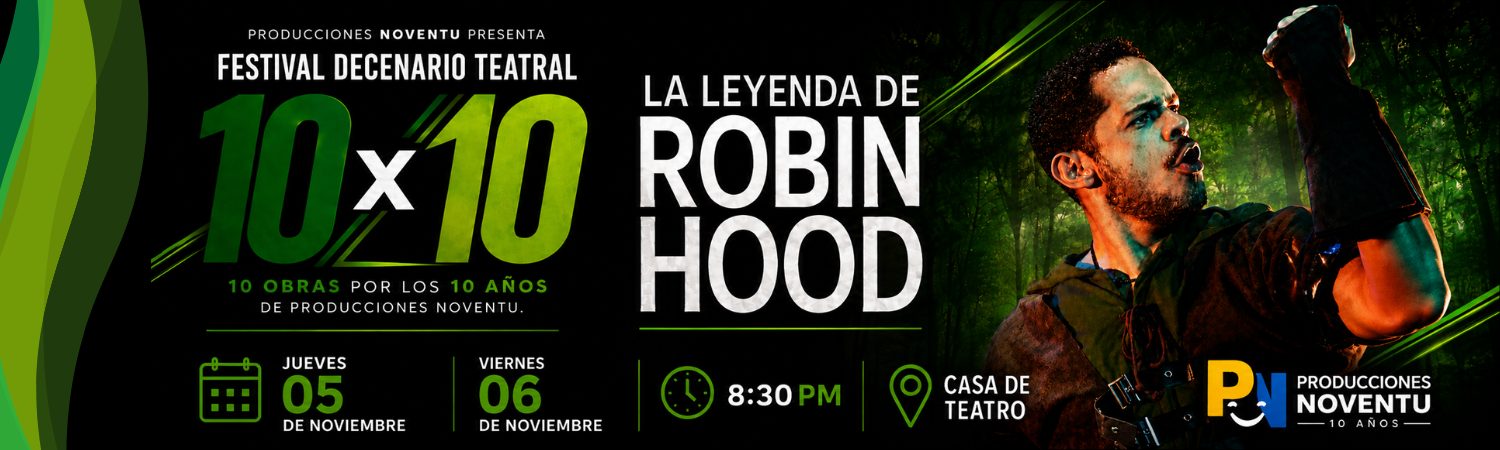 FDT 10x10 | LA LEYENDA DE ROBIN HOOD | | 8:30 PM | Jueves 5 Noviembre 2026