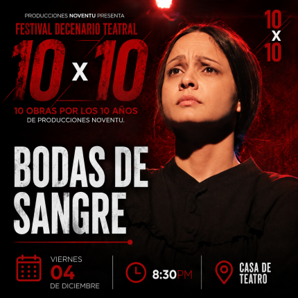 FDT 10x10 | BODAS DE SANGRE | | 8:30 PM | Viernes 4 Diciembre 2026