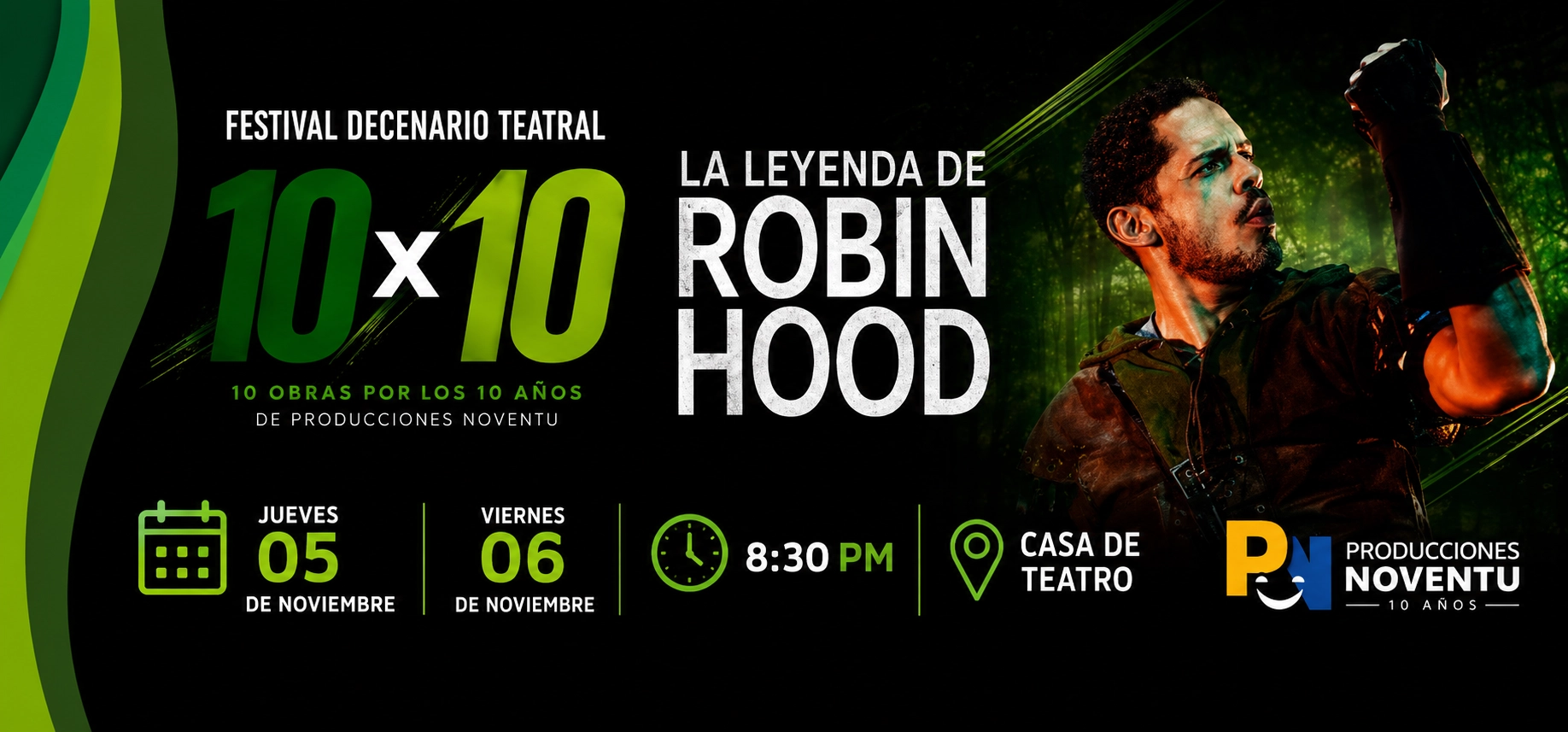 FDT 10x10 | LA LEYENDA DE ROBIN HOOD | | 8:30 PM | Jueves 5 Noviembre 2026