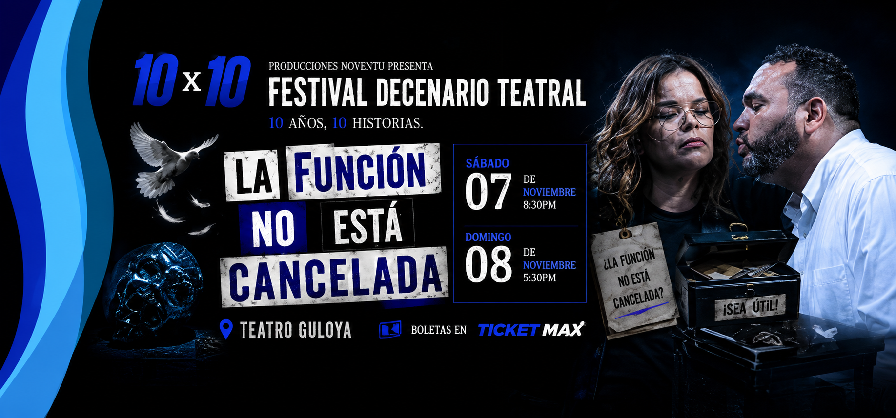 FDT 10X10 | LA FUNCIÓN NO ESTÁ CANCELADA | | 7:30 PM | Domingo 8 Noviembre 2026