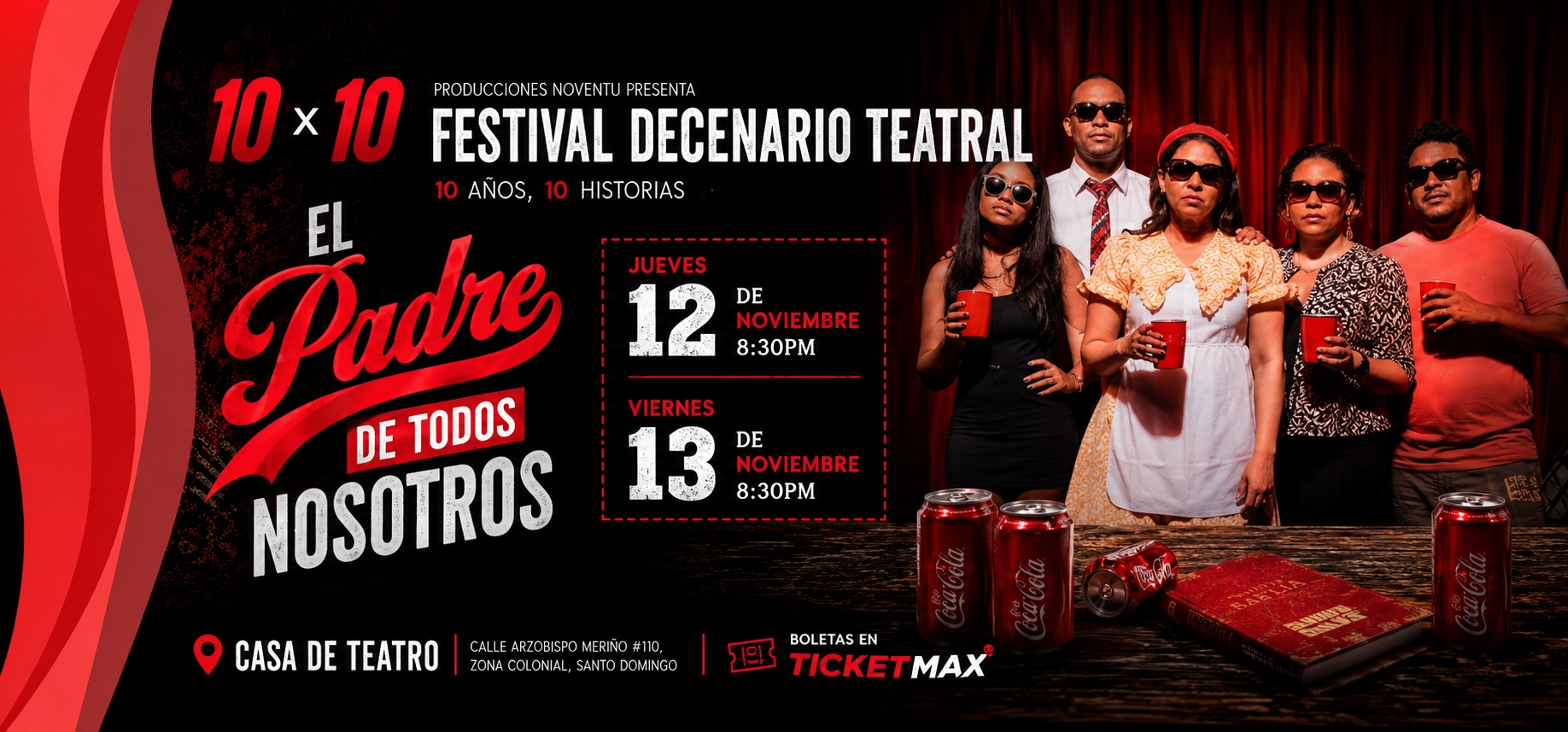FDT 10X10 | EL PADRE DE TODOS NOSOTROS | | 8:30 PM | Viernes 13 Noviembre 2026