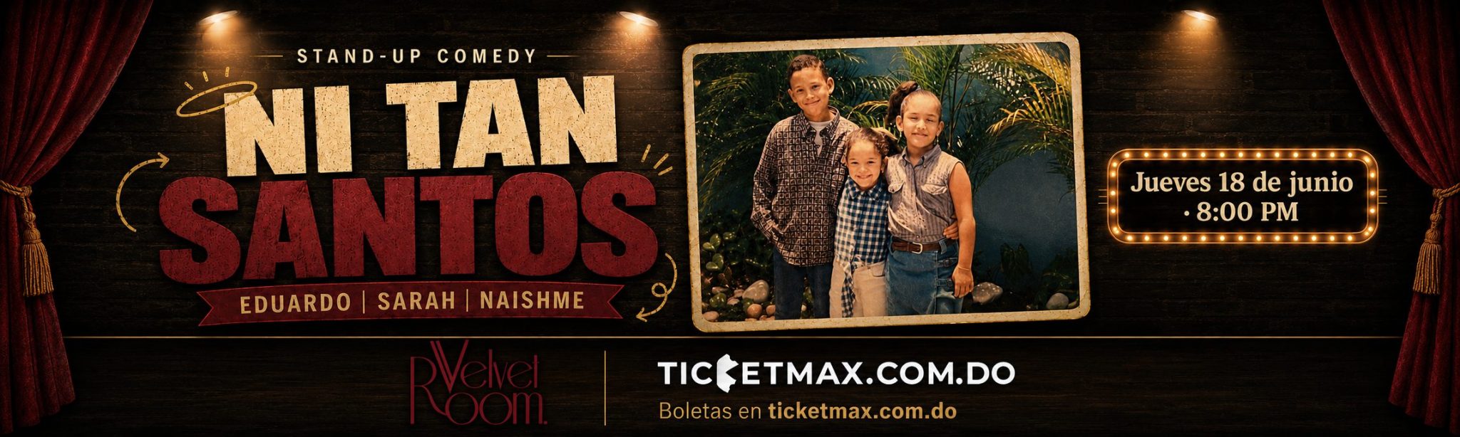 NI TAN SANTOS : EDUARDO | SARAH | NAISHME | 8:00 PM | Jueves 18 Junio 2026