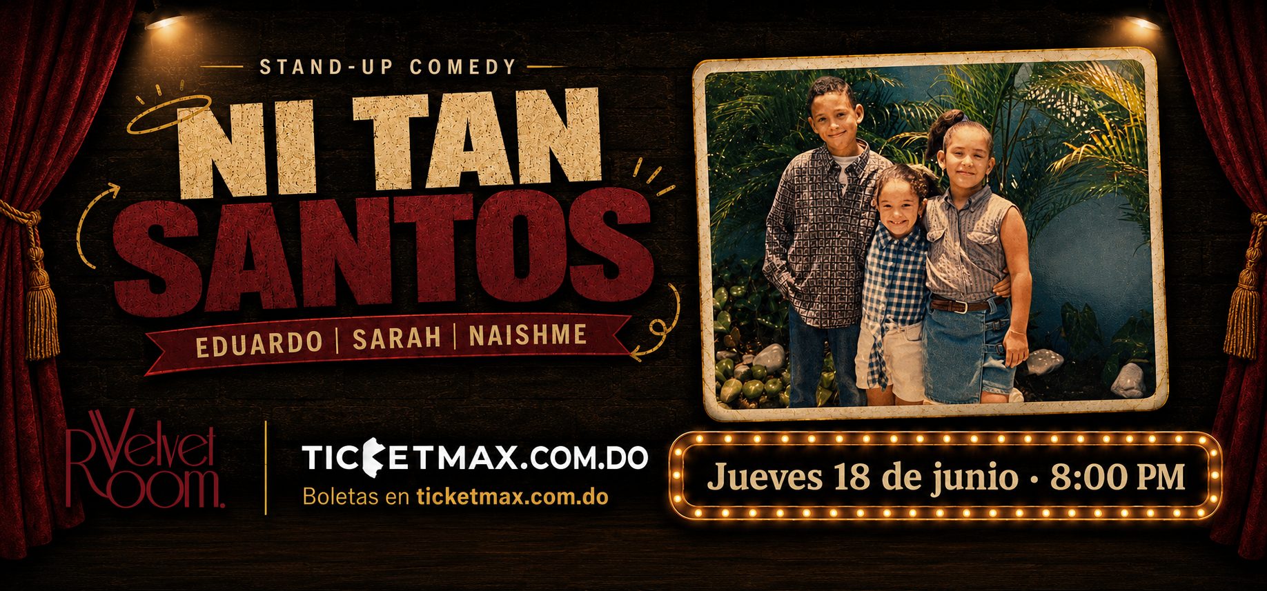 NI TAN SANTOS : EDUARDO | SARAH | NAISHME | 8:00 PM | Jueves 18 Junio 2026