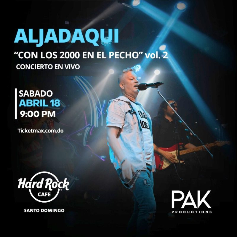 Aljadaqui En concierto: Con los 2000 en el pecho vol.2 | 9:00 PM | Sábado 18 Abril 2026