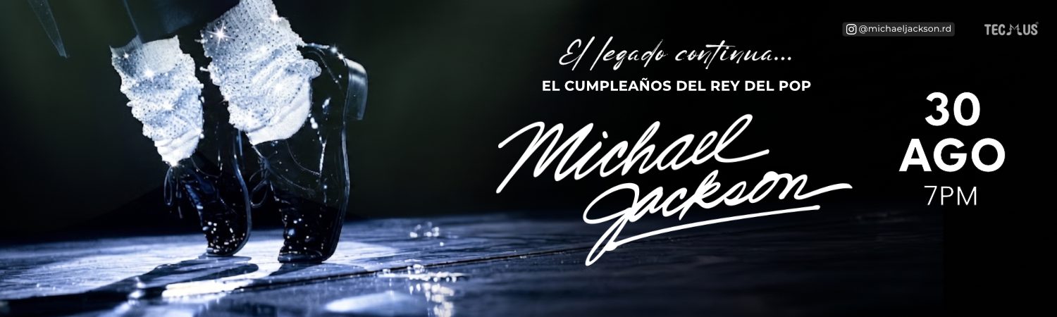 Michael Jackson - El Legado Continúa | 7:00 PM | Domingo 30 Agosto 2026