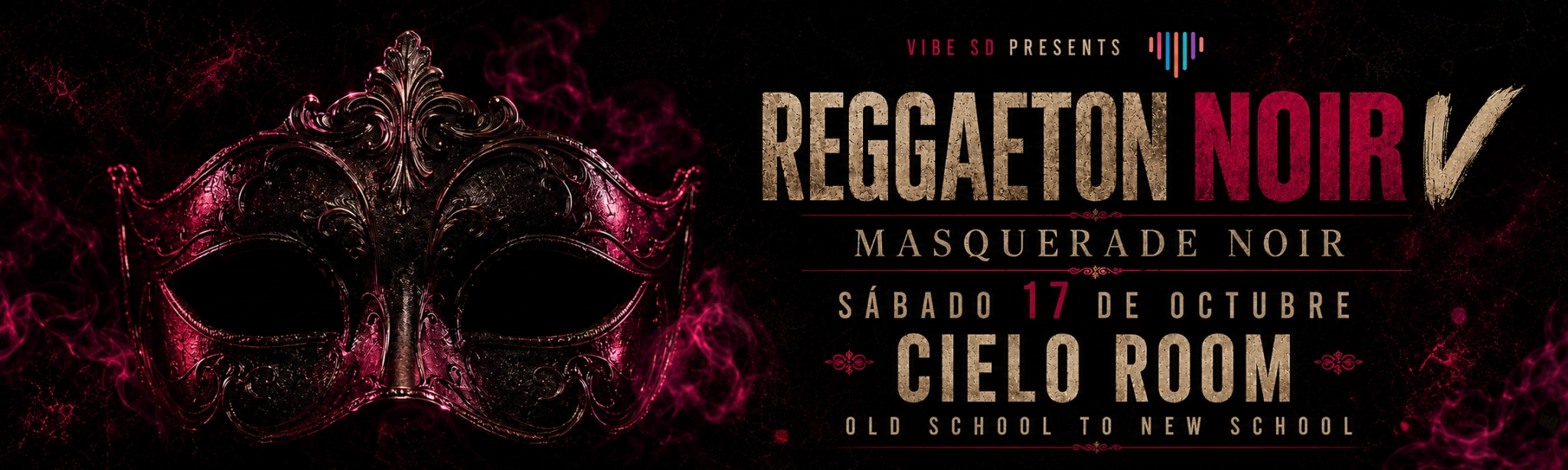 Reggaeton Noir V: Masquerade Noir | 9:00 PM | Sábado 17 Octubre 2026