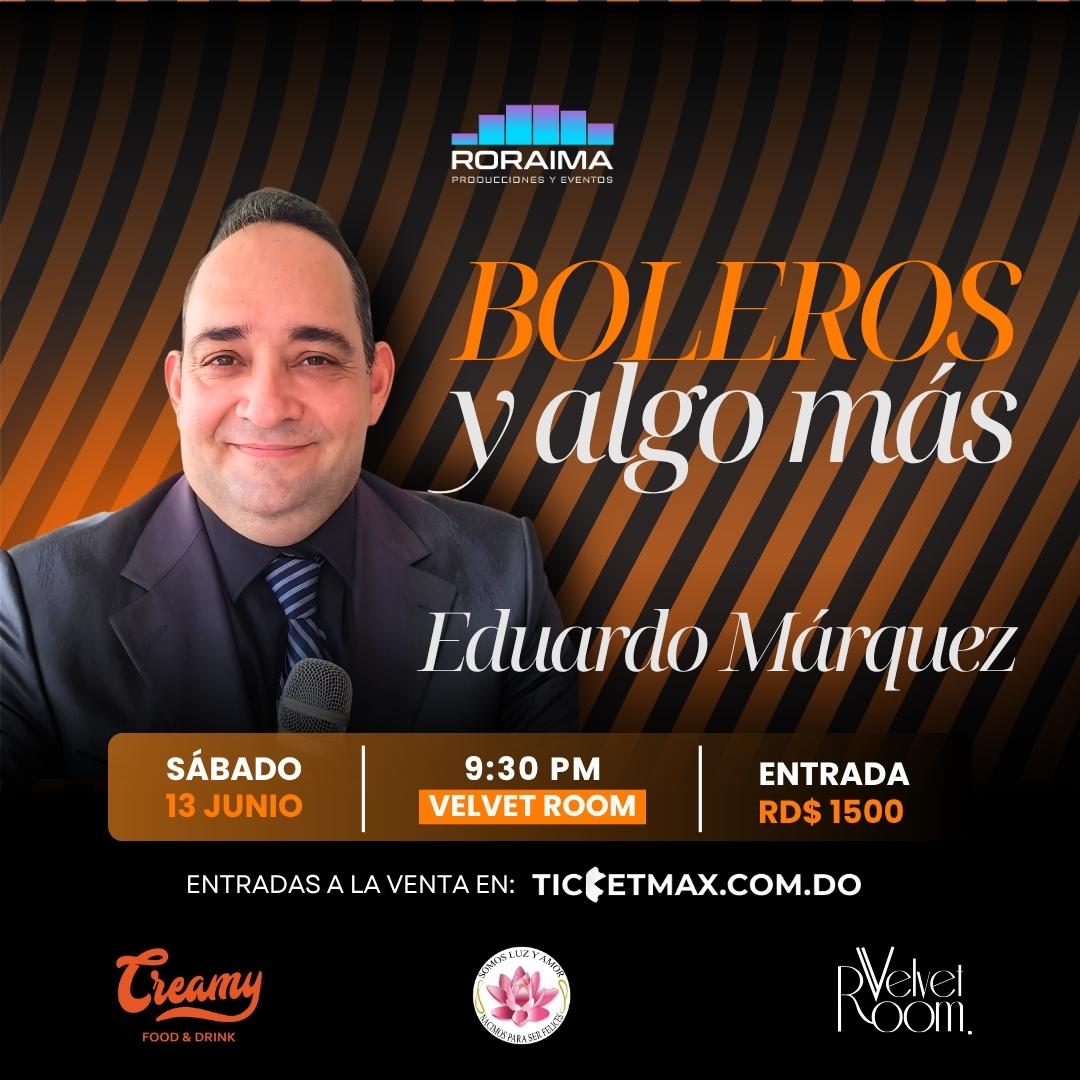 Eduardo Márquez Bolero y algo mas